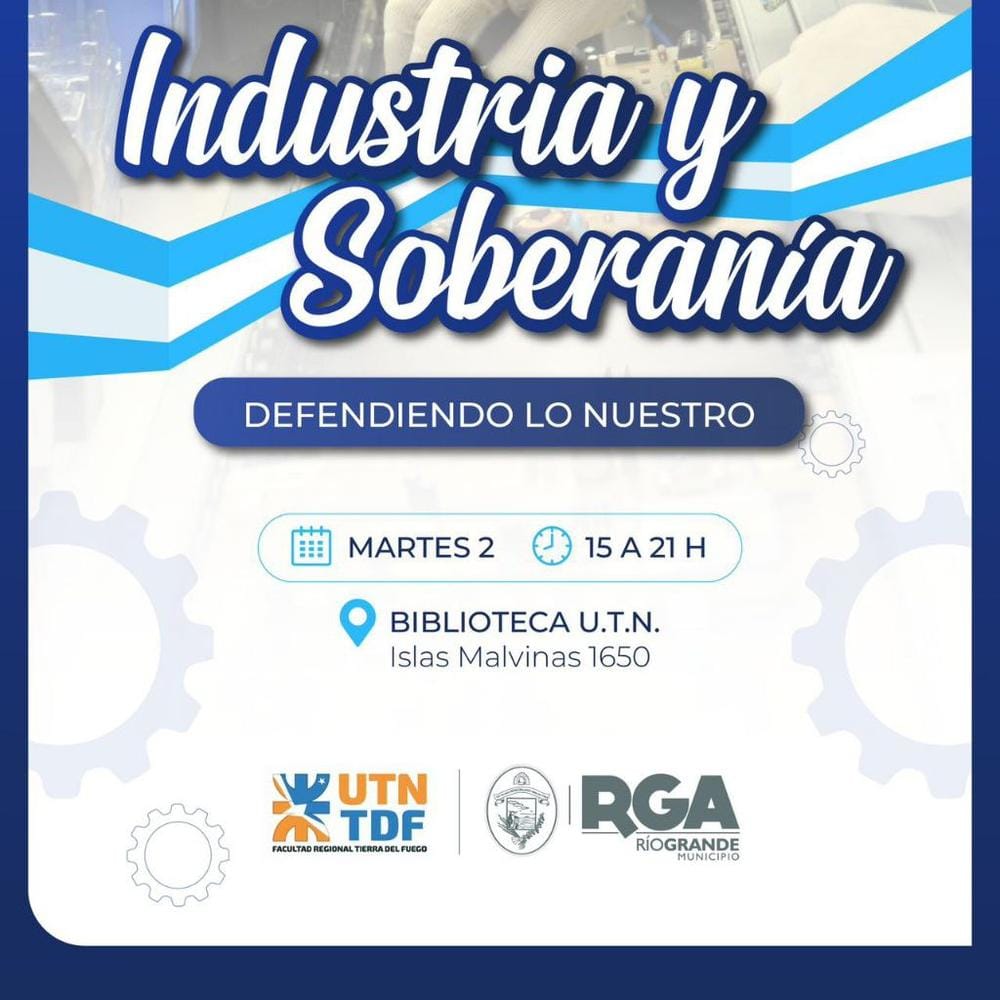 Industria y soberanía: debate en Río Grande