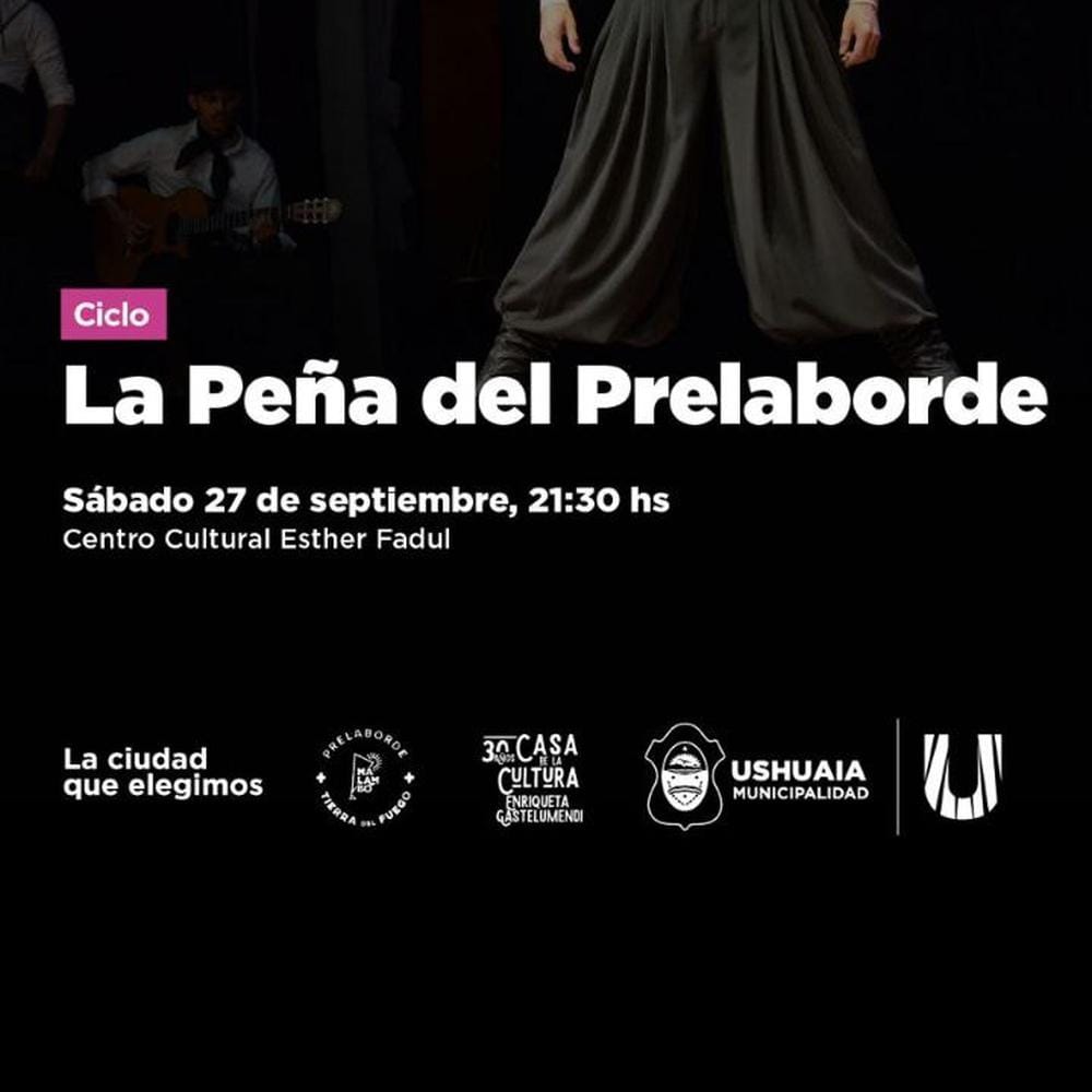 Ushuaia apoya la Peña del Prelaborde con música y danza