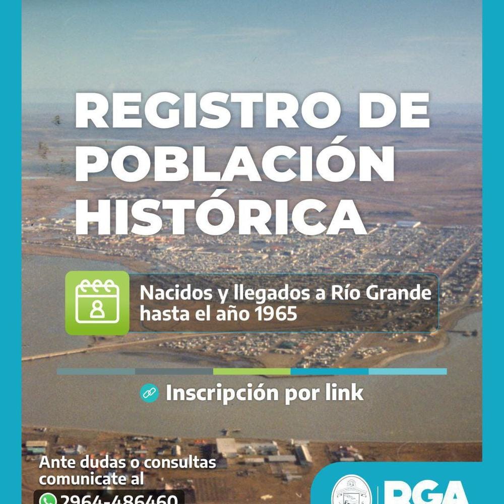 Inscripciones abiertas para el Registro de Población Histórica Río Grande