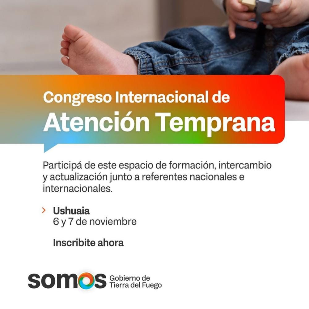 Congreso Internacional de Atención Temprana en Tierra del Fuego promueve inclusión y desarrollo infantil