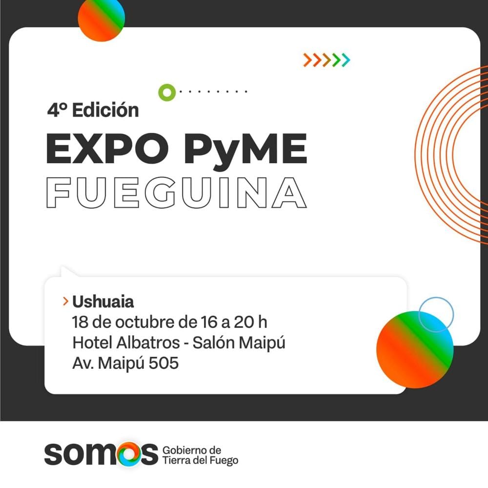 Expo PyME Fueguina 2023: impulsá tu negocio en Ushuaia