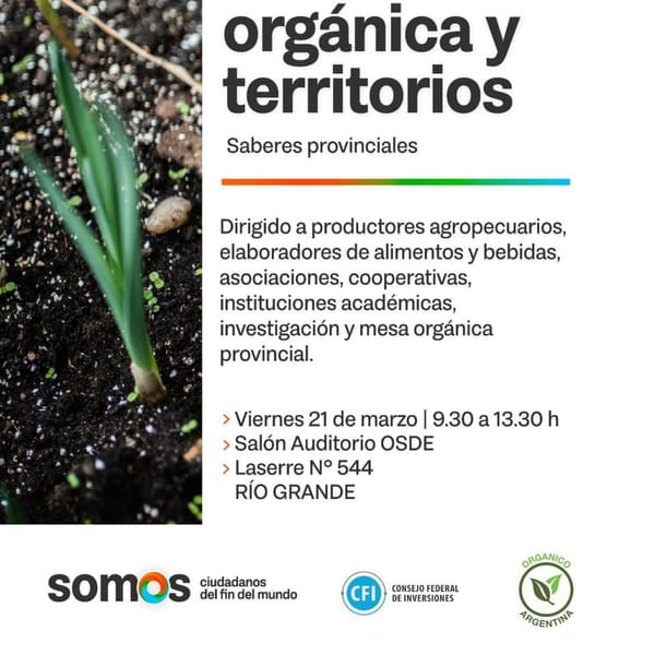 JORNADA DE INTERCAMBIO SOBRE PRODUCCIÓN ORGÁNICA Y TERRITORIOS EN TIERRA DEL FUEGO