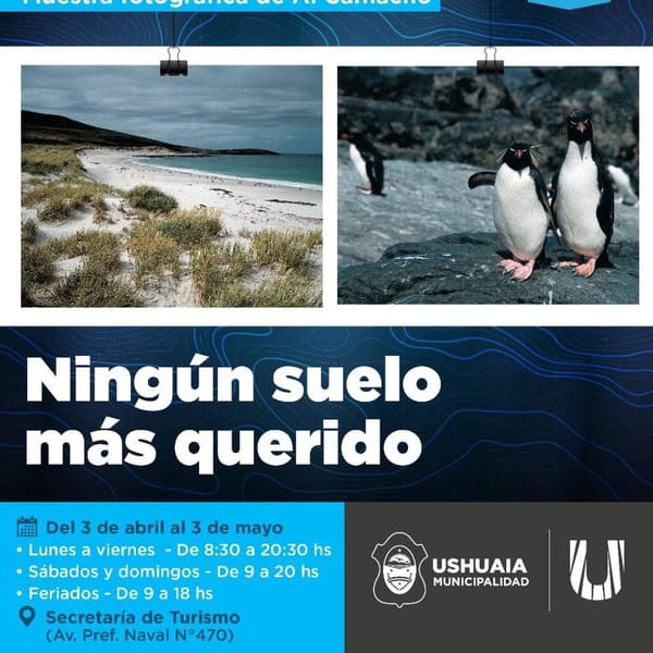 LA SECRETARÍA DE TURISMO DE USHUAIA LANZA LA MUESTRA FOTOGRÁFICA "NINGÚN SUELO MÁS QUERIDO" EN HOMENAJE A MALVINAS