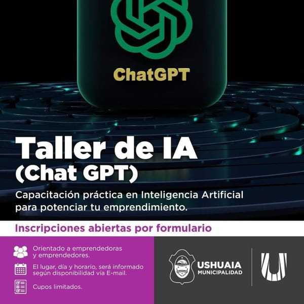 TALLER GRATUITO DE INTELIGENCIA ARTIFICIAL PARA EMPRENDEDORES EN USHUAIA