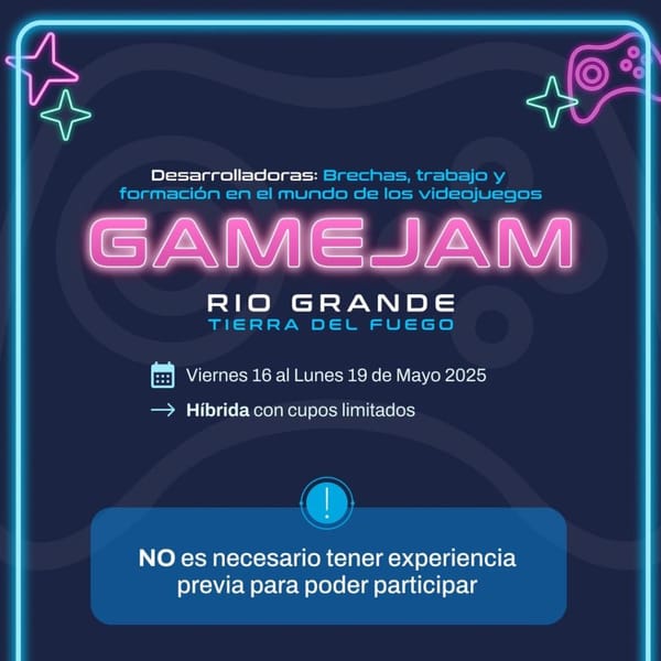 GAME JAM DESARROLLADORAS: UNA OPORTUNIDAD PARA MUJERES EN VIDEOJUEGOS