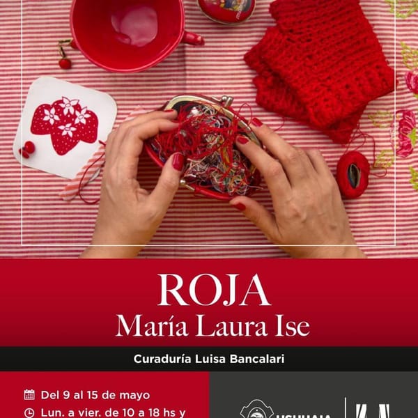 EXPOSICIÓN "ROJA" EN USHUAIA: ARTE Y MEMORIA COLECTIVA