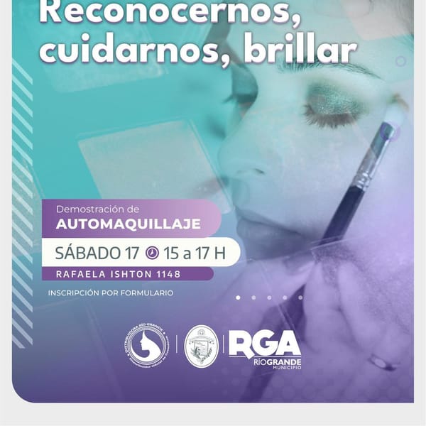 AUTOMAQUILLAJE EN RÍO GRANDE: CUIDATE Y BRILLA