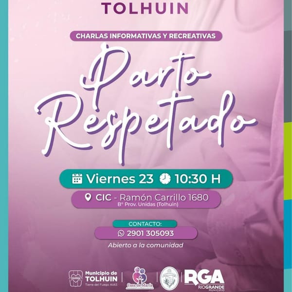 SEMANAL DEL PARTO RESPETADO: CHARLAS Y ACTIVIDADES EN RÍO GRANDE Y TOLHUIN