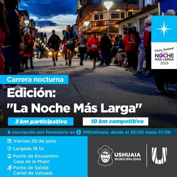 USHUAIA LANZA INSCRIPCIONES PARA LA CARRERA NOCTURNA 2025