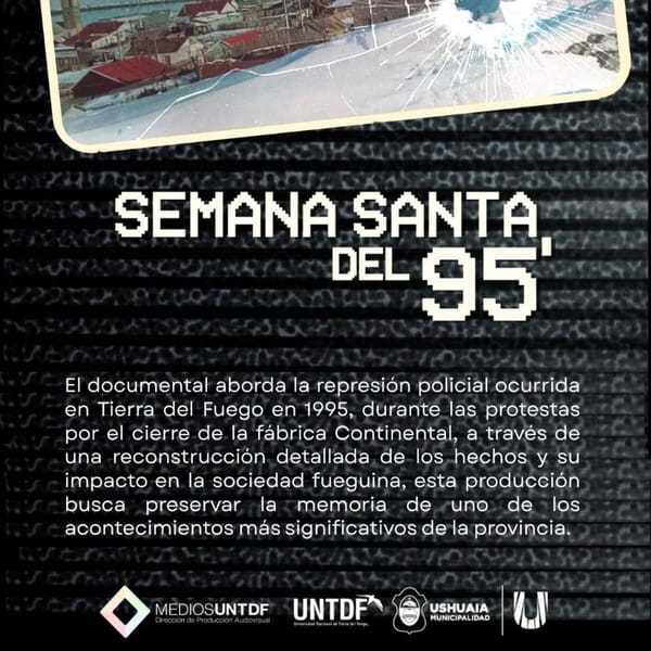 Ushuaia presenta documental sobre represión en 95