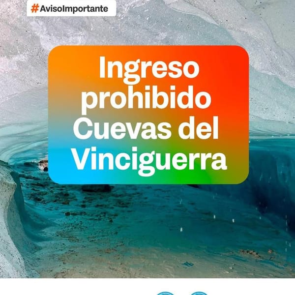 Prohibido el ingreso a las cuevas de hielo del Glaciar Vinciguerra todo el año