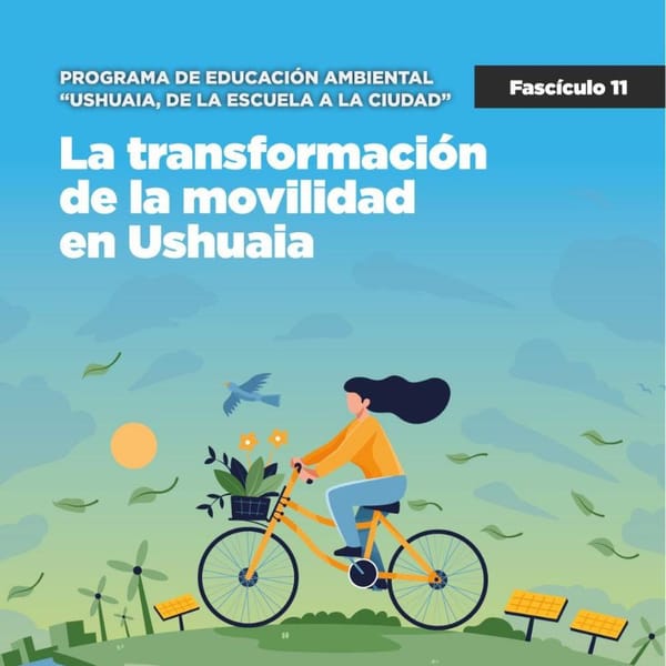 Ushuaia lanza el fascículo 11 sobre movilidad sustentable