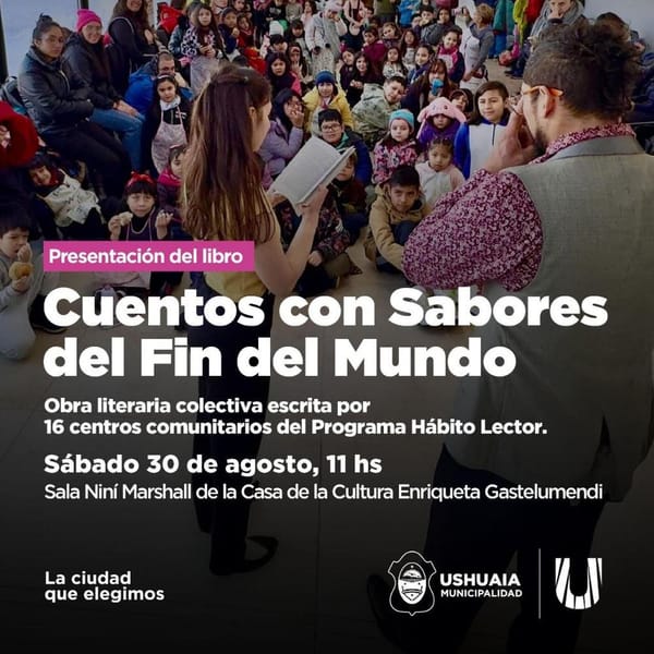 Ushuaia presenta “Cuentos con Sabores del Fin del Mundo”