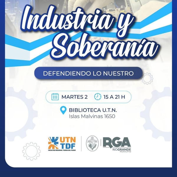 Industria y soberanía: debate en Río Grande