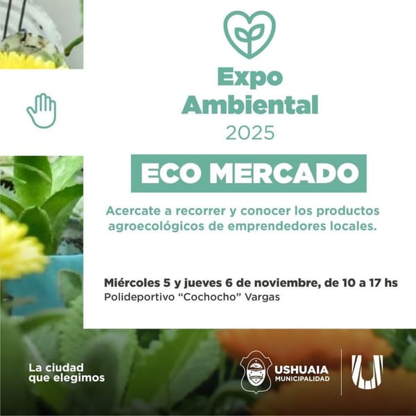 Expo Ambiente Ushuaia 2025: encuentro por un futuro sustentable